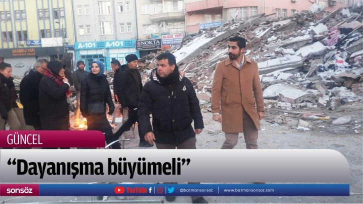 “Dayanışma büyümeli”