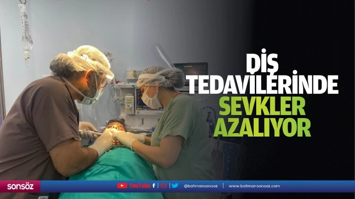 Diş tedavilerinde sevkler azalıyor