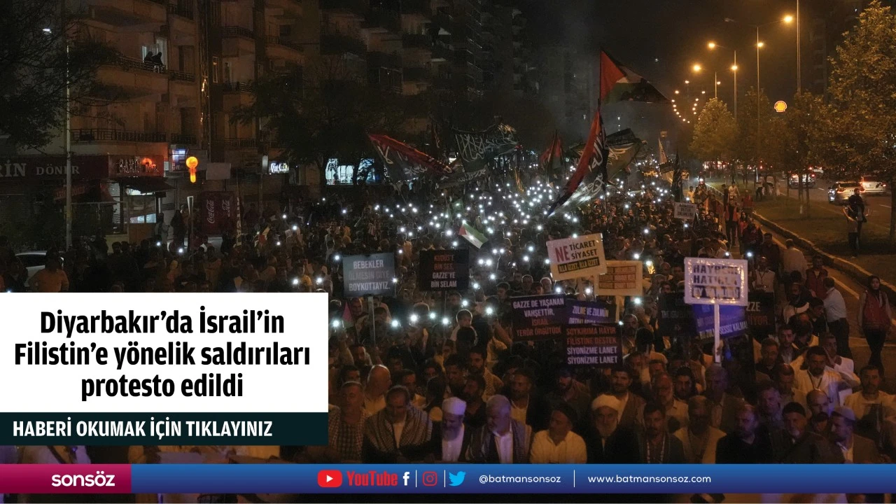 Diyarbakır'da İsrail'in Filistin'e yönelik saldırıları protesto edildi