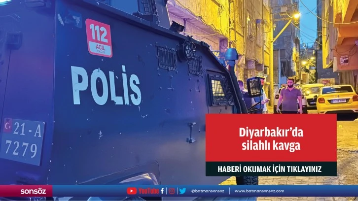 Diyarbakır'da silahlı kavgada 1'i ağır 2 kişi yaralandı