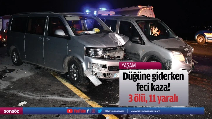 Düğüne giderken feci kaza! 3 ölü, 11 yaralı