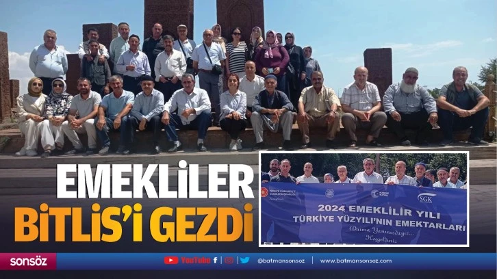 Emekliler Bitlis’i gezdi