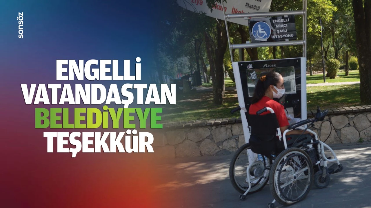 Engelli vatandaştan belediyeye teşekkür