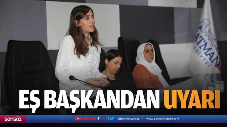 Eş Başkandan uyarı