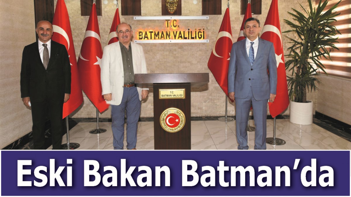 ESKİ BAKAN BATMAN'DA