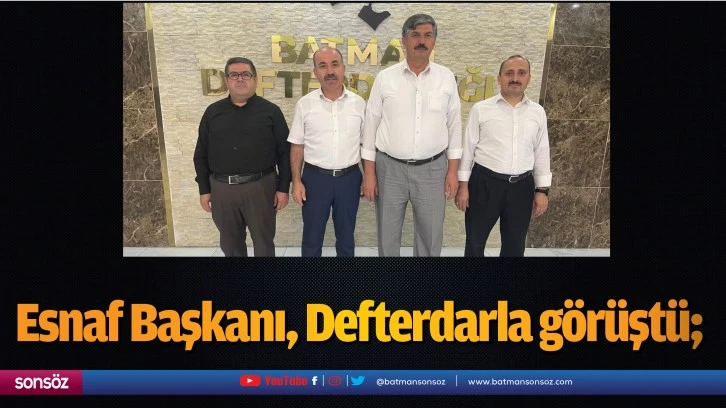 Esnaf Başkanı, Defterdarla görüştü