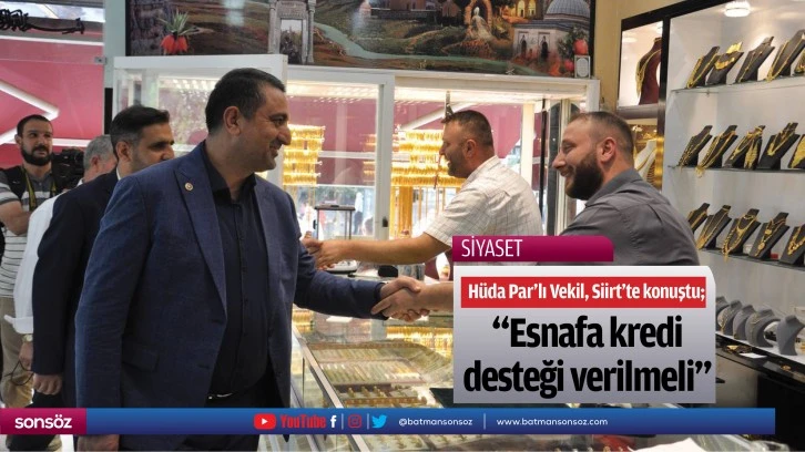 “Esnafa kredi desteği verilmeli”