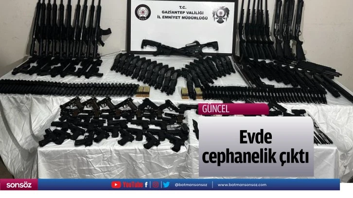 Evde cephanelik çıktı