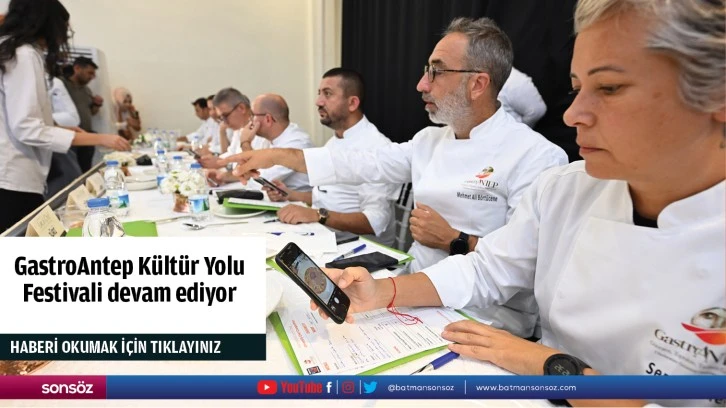 GastroAntep Kültür Yolu Festivali devam ediyor