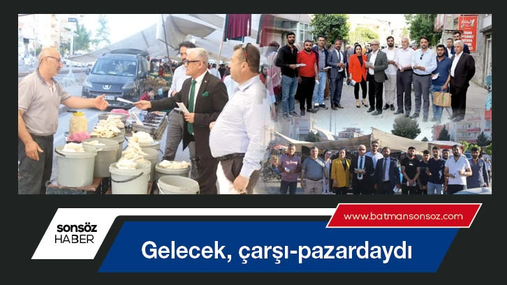 Gelecek, çarşı-pazardaydı