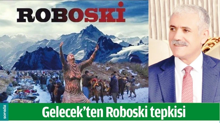 GELECEK’TEN ROBOSKİ TEPKİSİ