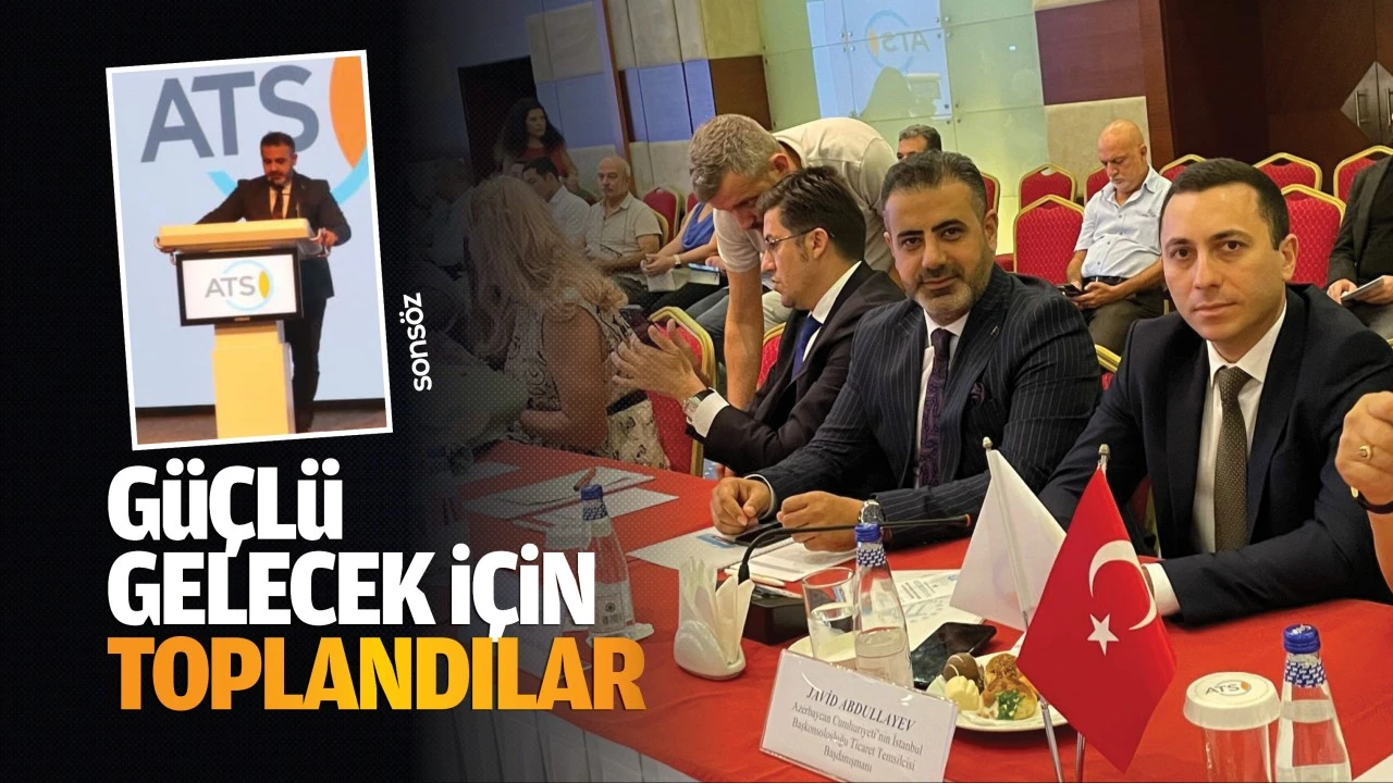 Güçlü gelecek için toplandılar