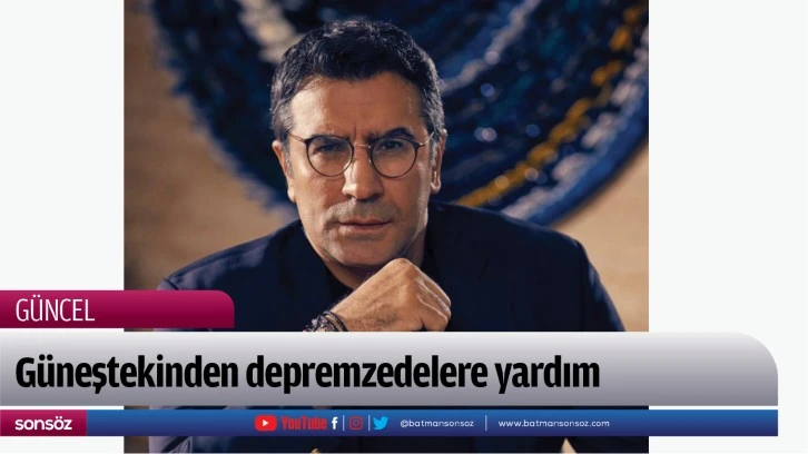 Güneştekinden Depremzedelere Yardım...