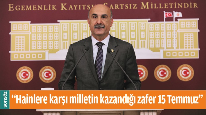 “HAİNLERE KARŞI MİLLETİN KAZANDIĞI ZAFER 15 TEMMUZ”