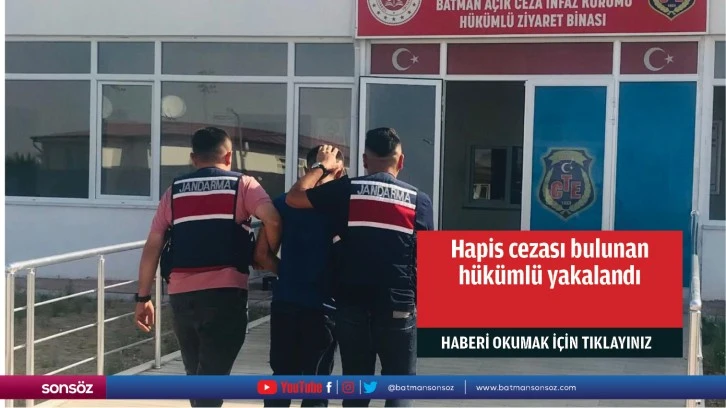 Hapis cezası bulunan hükümlü yakalandı