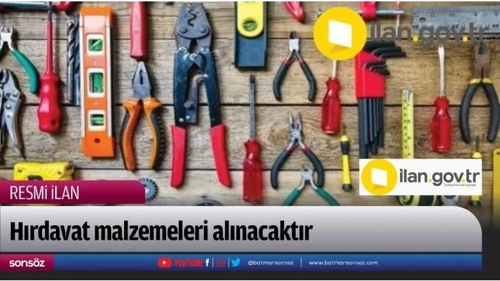 Hırdavat malzemeleri satın alınacaktır