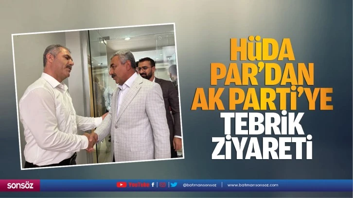 Hüda Par’dan Ak Parti’ye tebrik ziyareti…