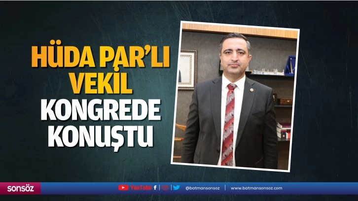 Hüda Par’lı vekil, kongrede konuştu