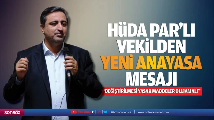 Hüda Par’lı vekilden yeni anayasa mesajı