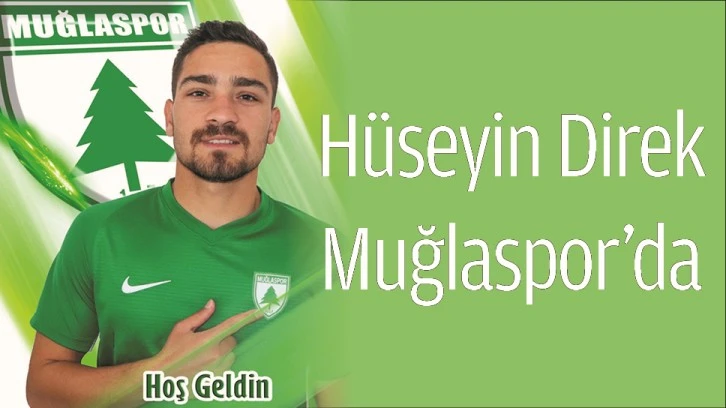 HÜSEYİN DİREK, MUĞLASPOR’DA 