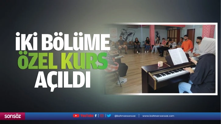 İki bölüme özel kurs açıldı