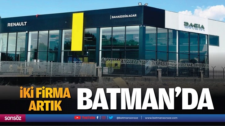 İki firma, artık Batman’da