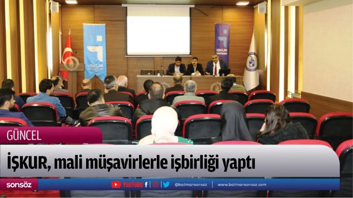 İŞKUR, mali müşavirlerle işbirliği yaptı