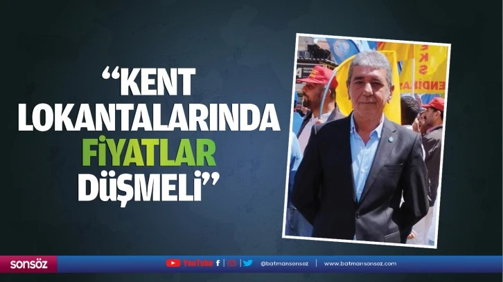 İYİ Parti’li Demir; “Kent lokantalarında fiyatlar düşmeli”