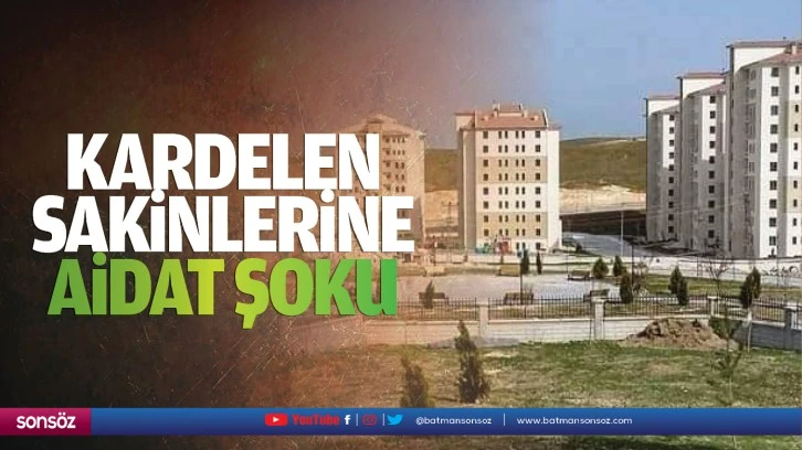 Kardelen Sakinlerine aidat şoku