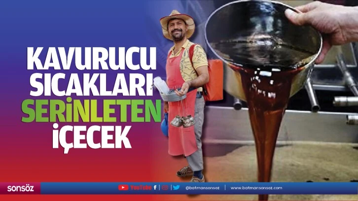 Kavurucu sıcakları serinleten içecek