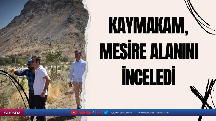 Kaymakam, mesire alanını inceledi