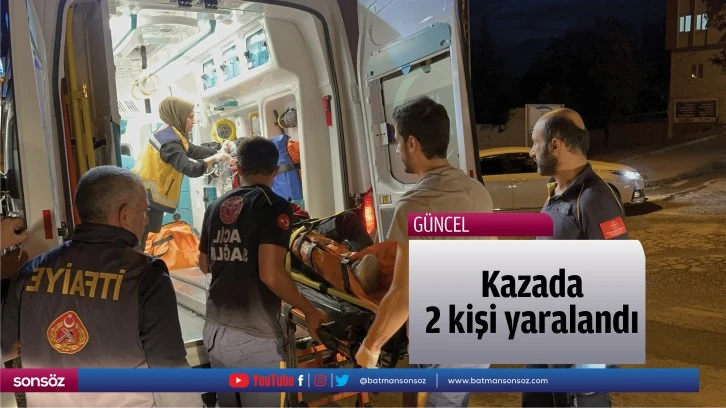 Kazada 2 kişi yaralandı