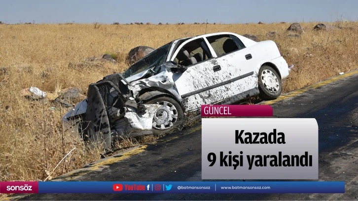 Kazada 9 kişi yaralandı