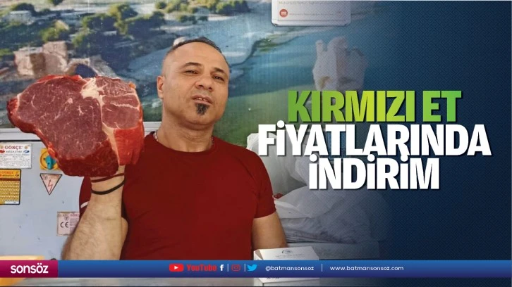 Kırmızı et fiyatlarında indirim