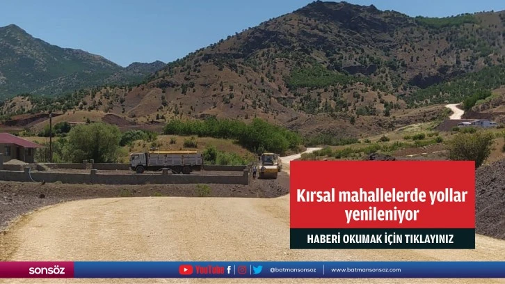 Kırsal mahallelerde yollar yenileniyor