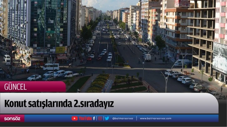 Konut satışlarında 2.sıradayız