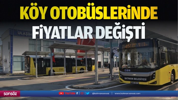 Köy otobüslerinde fiyatlar değişti