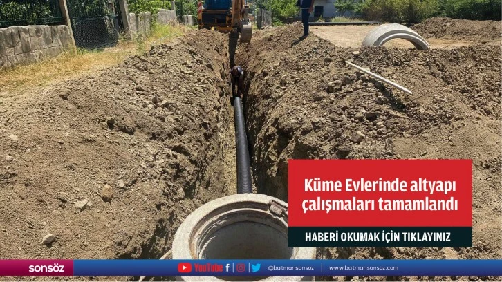 Küme Evlerinde altyapı çalışmaları tamamlandı