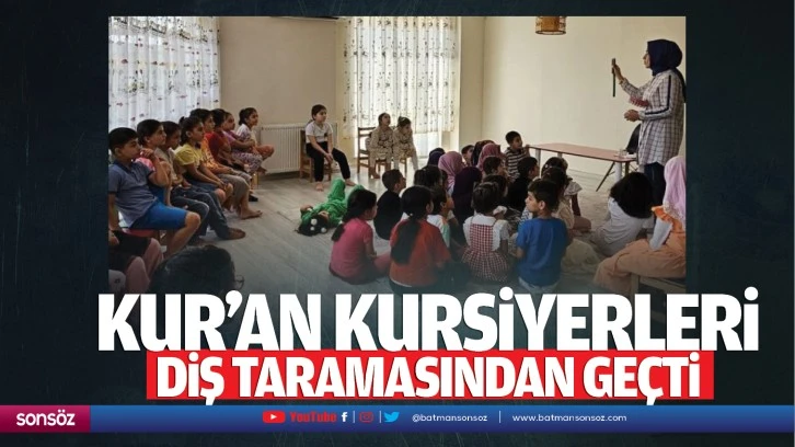 Kur’an Kursiyerleri diş taramasından geçti