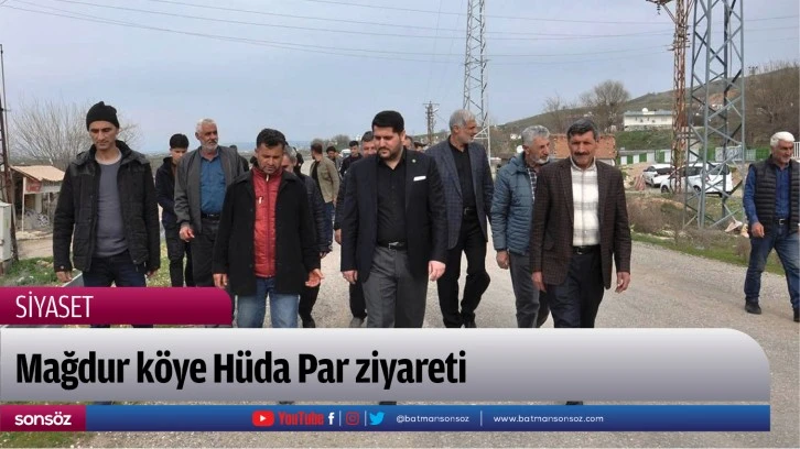 Mağdur köye Hüda Par ziyareti.