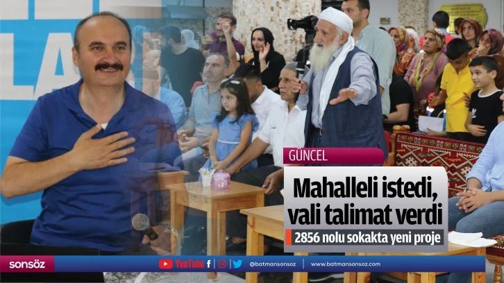 Mahalleli istedi, vali talimat verdi