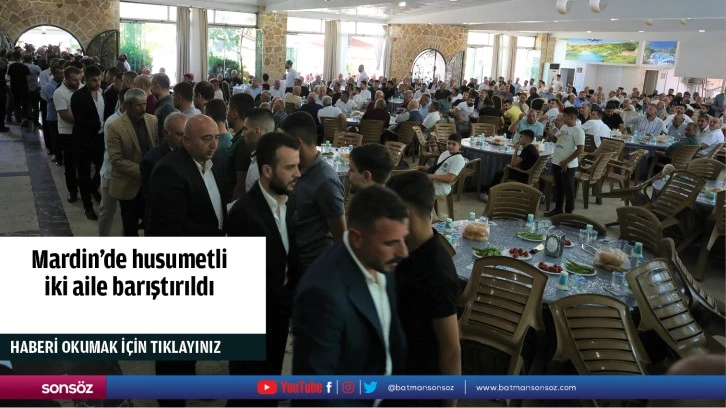 Mardin'de husumetli iki aile barıştırıldı