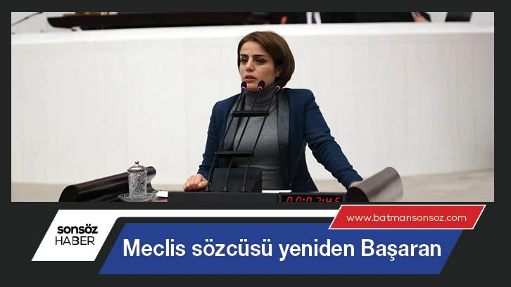 Meclis sözcüsü yeniden Başaran