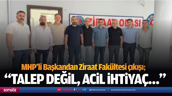 MHP’li Başkandan Ziraat Fakültesi çıkışı;