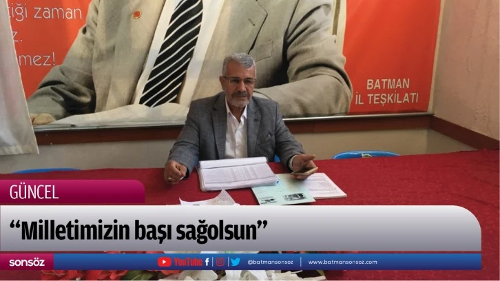 “Milletimizin başı sağolsun”