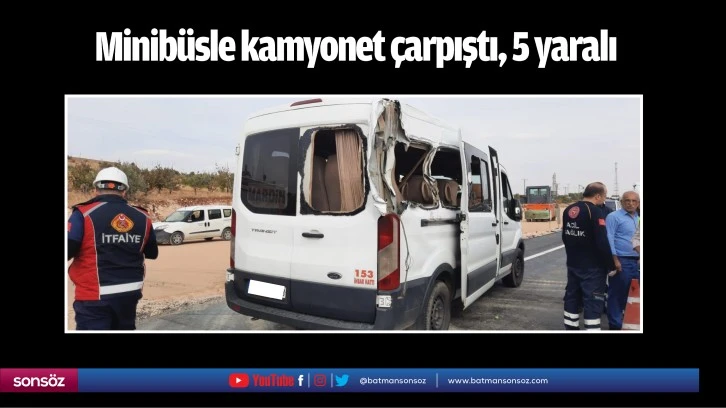 Minibüsle kamyoneti çarpıştı, 5 yaralı