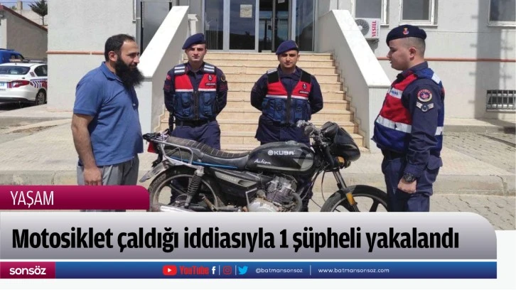 Motosiklet çaldığı iddiasıyla 1 şüpheli yakalandı