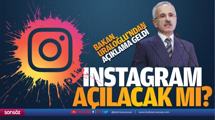 Instagram açılacak mı? Bakan Uraloğlu'ndan açıklama geldi