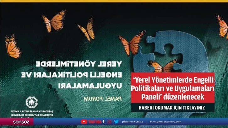  ‘Yerel Yönetimlerde Engelli Politikaları ve Uygulamaları Paneli’ düzenlenecek