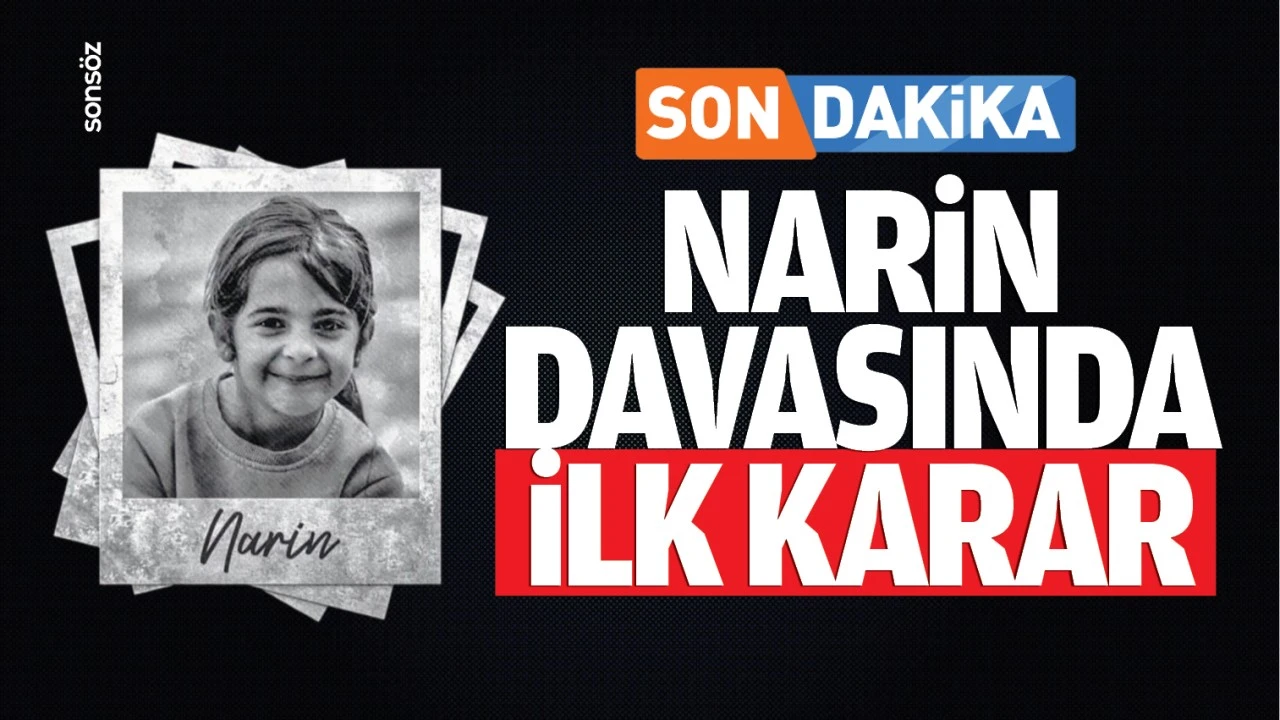 Narin davasında ilk karar